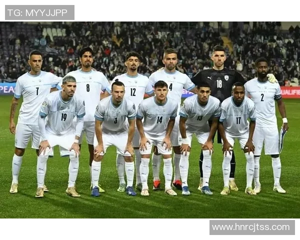 以色列足球的崛起与挑战探索其在国际赛场上的表现与未来发展